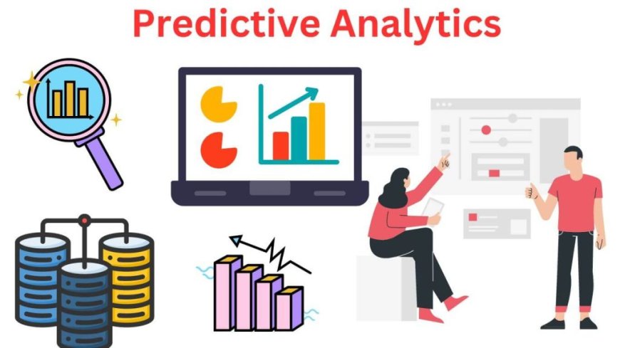 The Role of Predictive Analytics in Decision Making