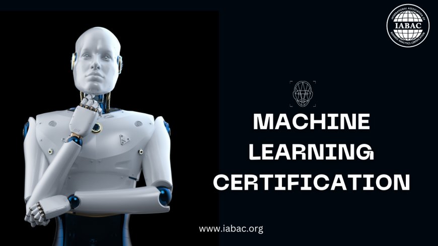 The Importance of Machine Learning Certification