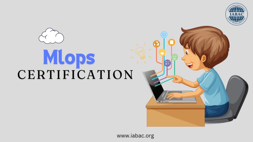 The Roadmap to Success in MLOps Certification