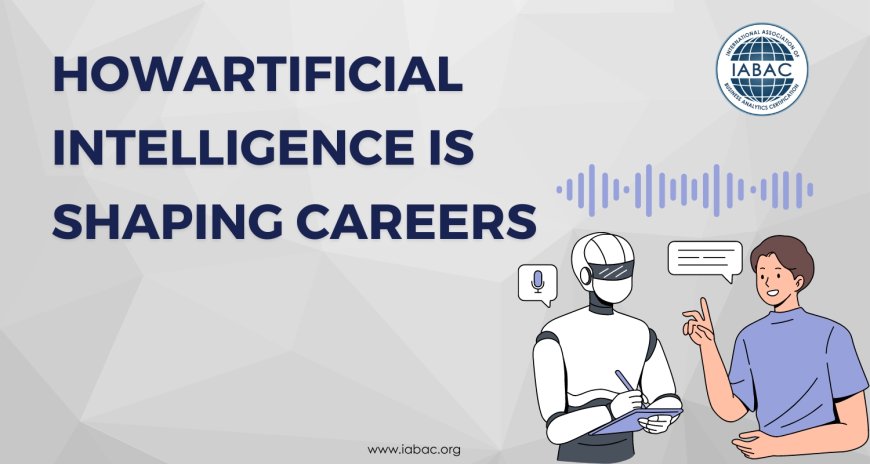 How Artificial Intelligence is Shaping Careers