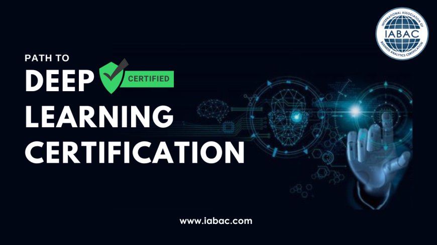 Learn the Path to Deep Learning Certification Guide