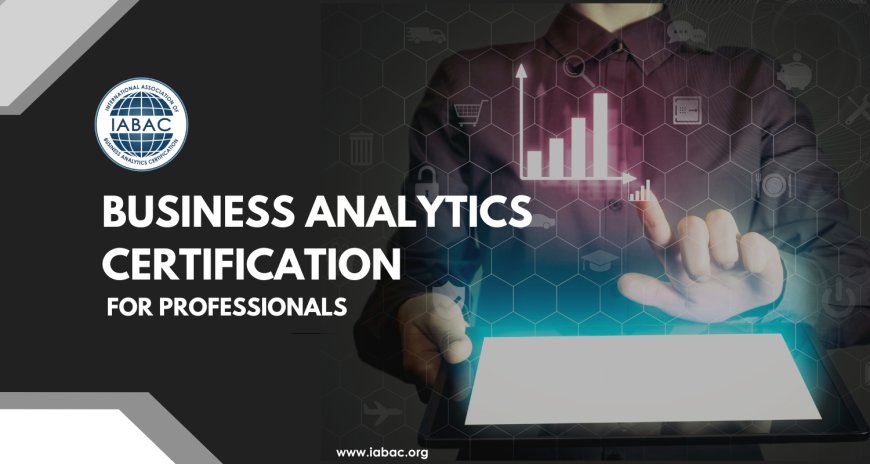  Business Analytics Certification for Professionals