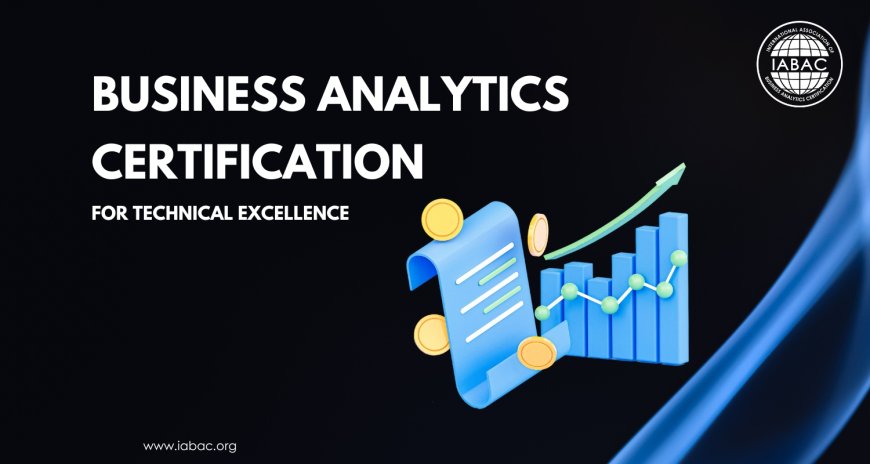 Business Analytics Certification for Technical Excellence