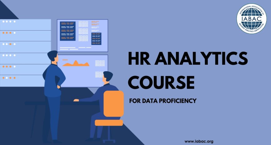 HR Analytics Course for Data Proficiency