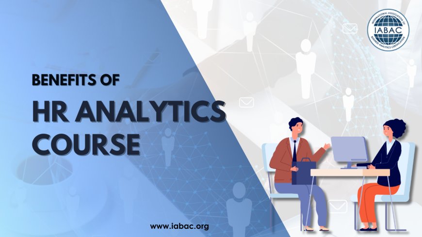 Benefits of HR Analytics Course