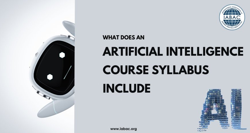 What Does an Artificial Intelligence Course Syllabus Include