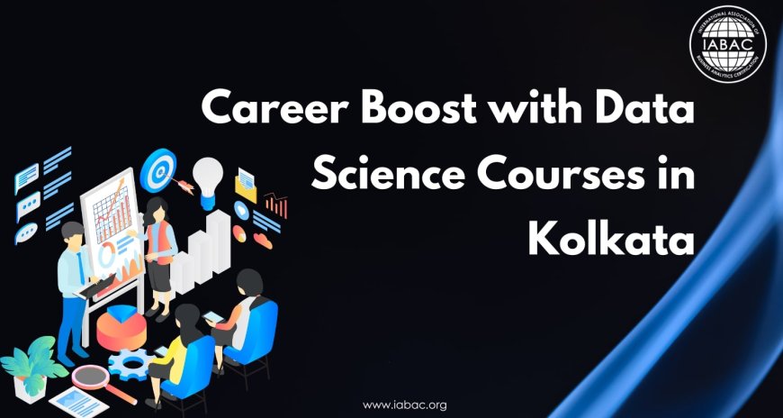 Career Boost with Data Science Courses in Kolkata