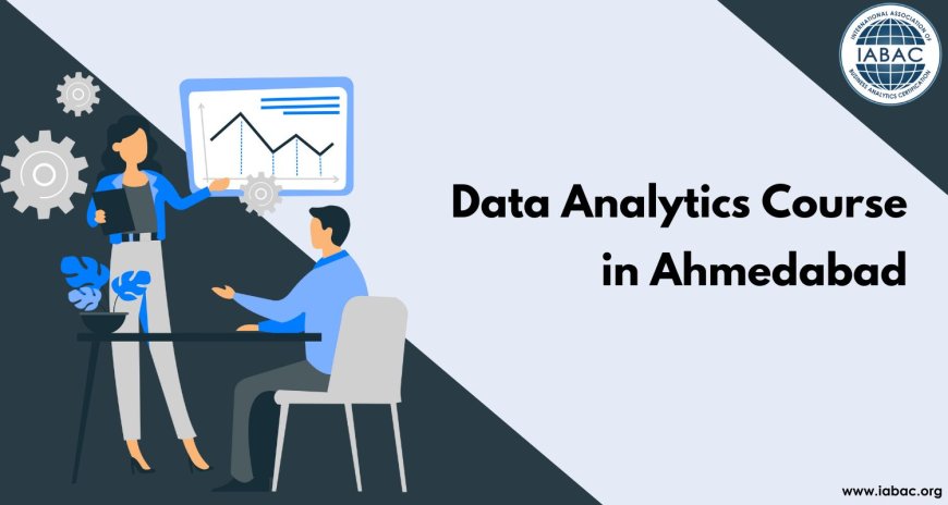 Data Analytics Course in Ahmedabad