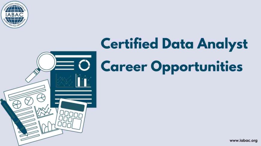 Certified Data Analyst Career Opportunities