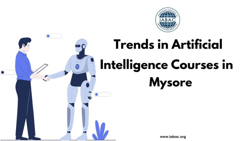 Trends in Artificial Intelligence Courses in Mysore