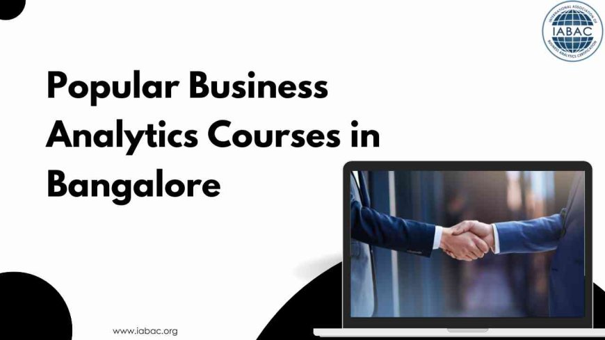 Popular  Business Analytics Courses in Bangalore