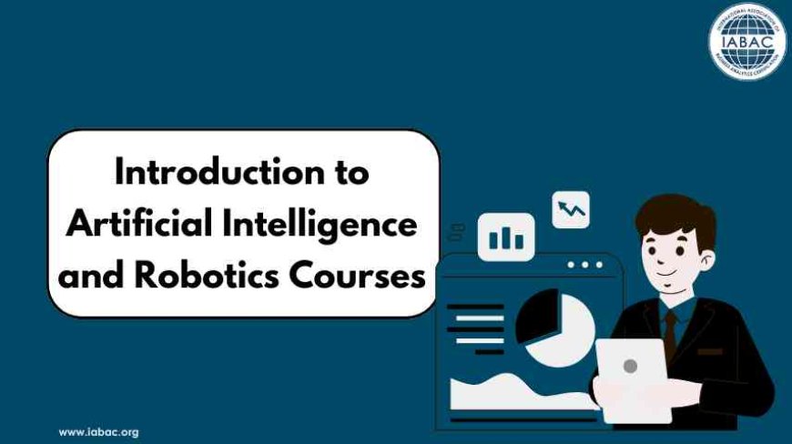 Introduction to Artificial Intelligence and Robotics Courses