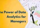 The Power of Data Analytics for Managers