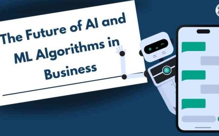 The Future of AI and ML Algorithms in Business