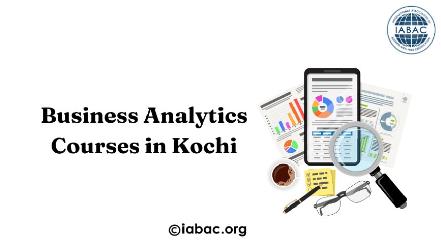 Business Analytics Courses in Kochi