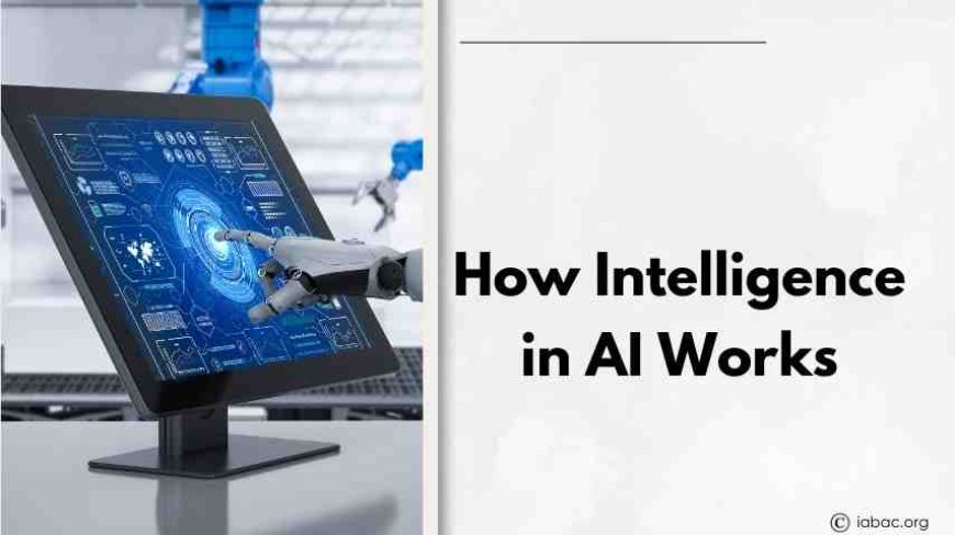 How Intelligence in AI Works
