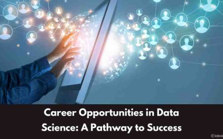 Career Opportunities in Data Science: A Pathway to Success