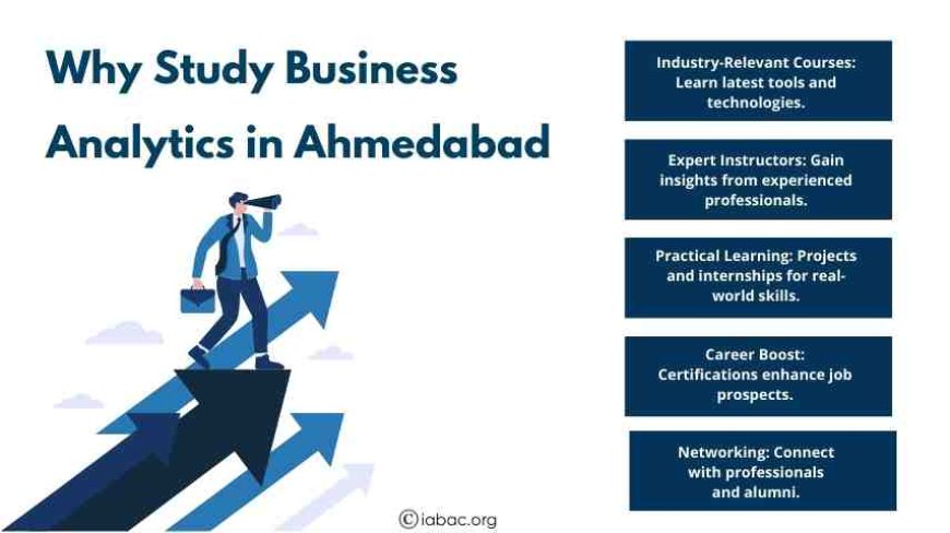Why Study Business Analytics in Ahmedabad