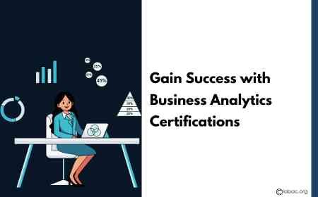 Gain Success with Business Analytics Certifications