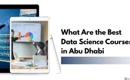What Are the Best Data Science Courses in Abu Dhabi