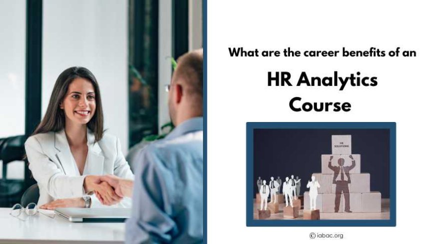 What are the career benefits of an HR Analytics Course