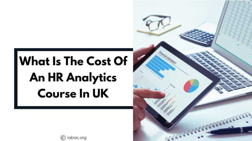 What is the cost of an HR Analytics Course in UK