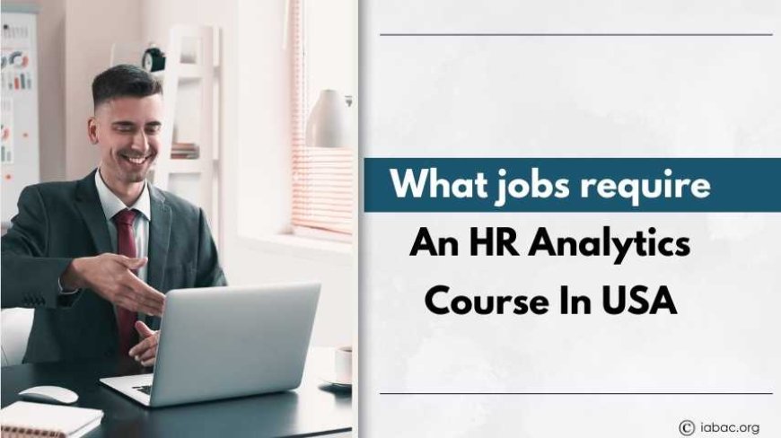 What jobs require an HR Analytics Course in USA