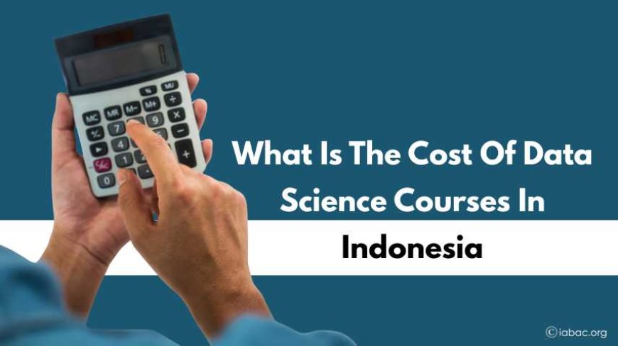 What is the cost of data science courses in Indonesia