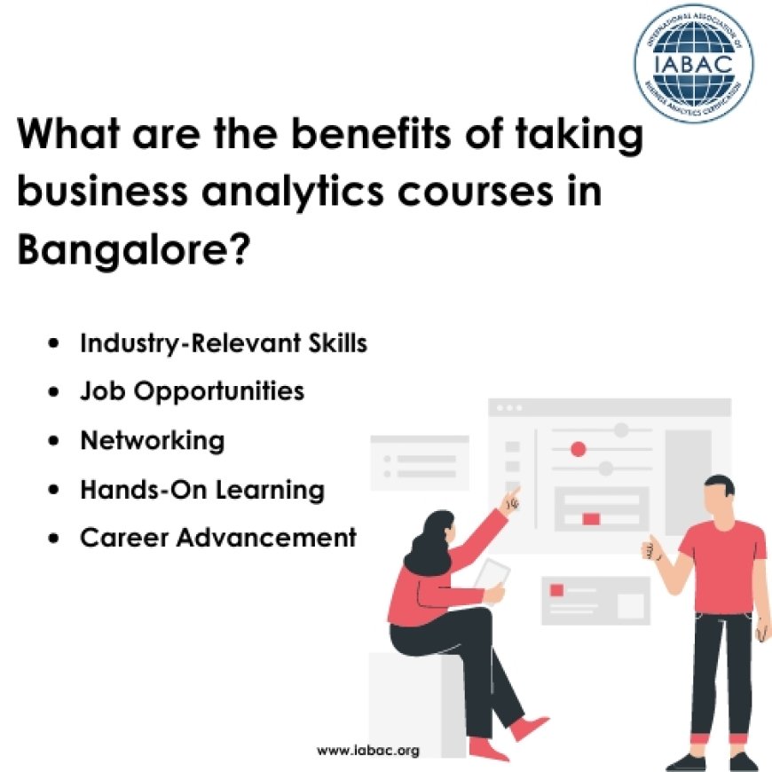 what are the benefits of taking business analytics courses in bangalore