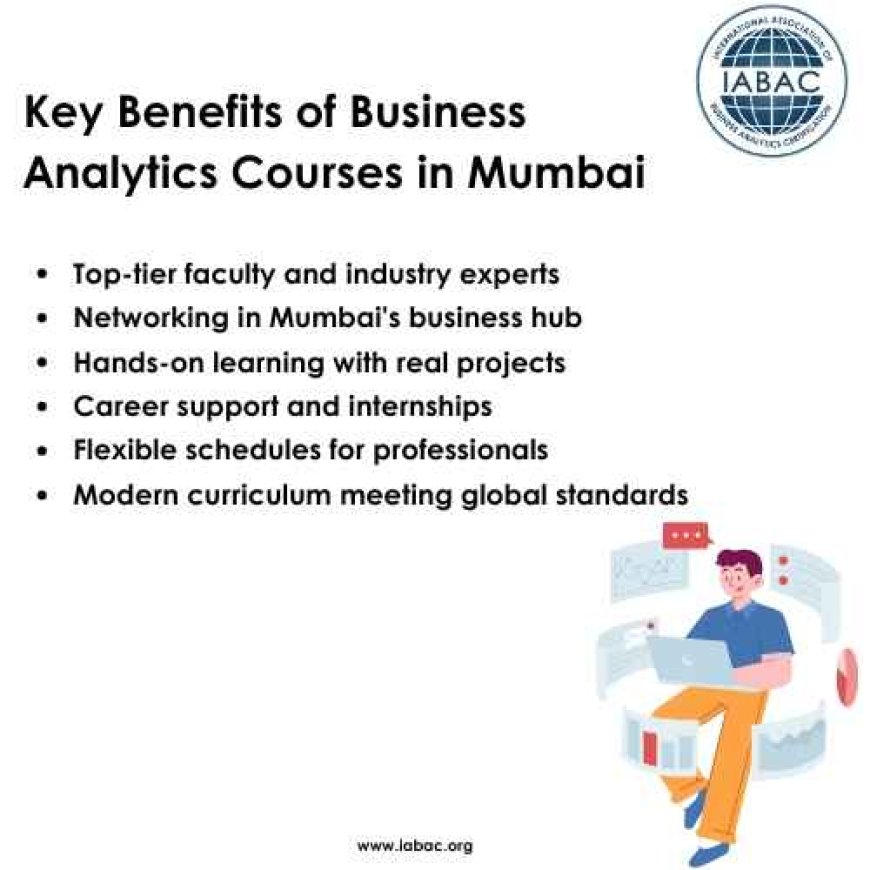 Key Benefits of Business Analytics Courses in Mumbai