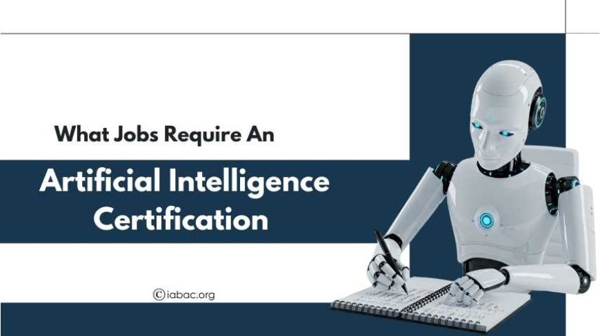 Jobs That Need AI Certification IABAC jobs-that-need-ai-certification-iabac