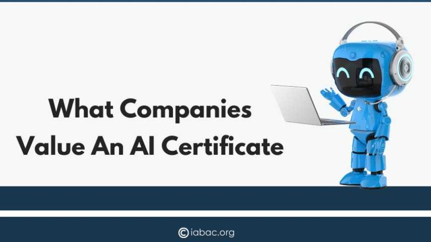 What companies value an AI certificate