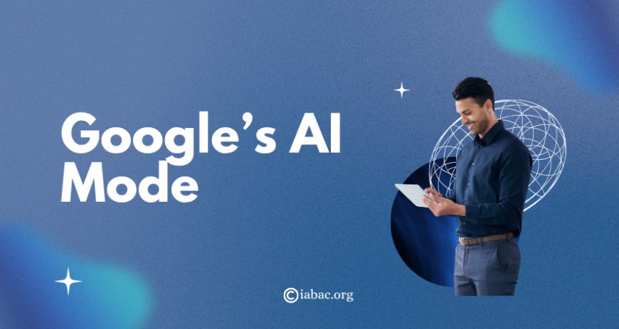 Google’s AI Mode Is Here: Just Tap, Circle, and Learn