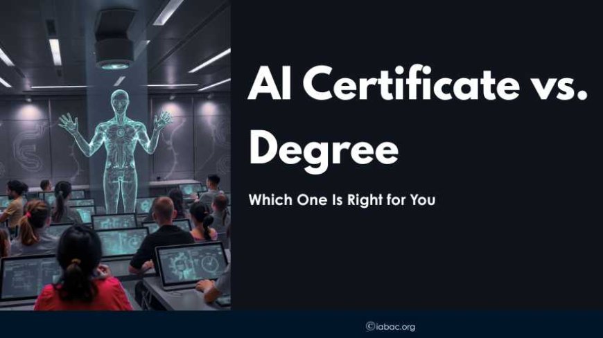 AI Certificate vs. Degree: Which One Is Right for You
