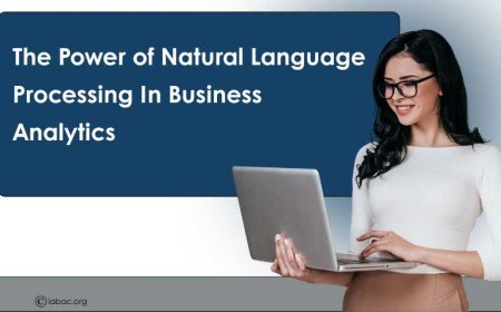 The Power of Natural Language Processing in Business Analytics