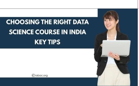 Choosing the Right Data Science Course in India Key Tips