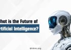 What is the Future of Artificial Intelligence?