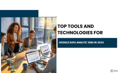Top Tools and Technologies for Google Data Analyst Jobs in 2024