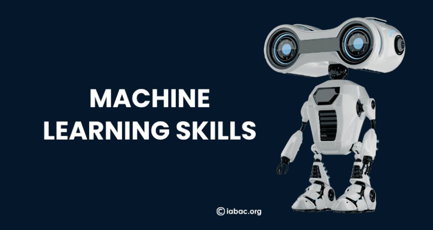 Top Machine Learning Skills to Stand Out in 2025?