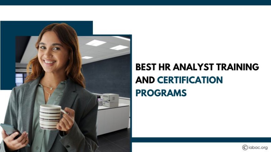 Best HR Analyst Training and Certification Programs