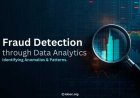 Fraud Detection through Data Analytics: Identifying Anomalies and Patterns