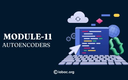 MODULE 11: Autoencoders