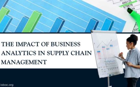 The Impact of Business Analytics in Supply Chain Management