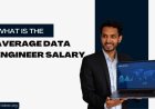 What Is the Average Data Engineer Salary