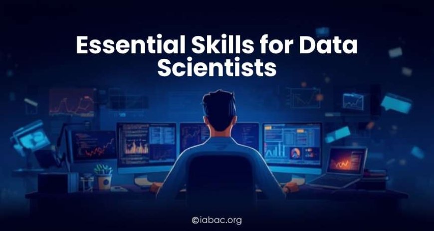 Essential Skills for Data Scientists