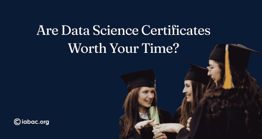 What Are Data Science Certificates and Why Do They Matter?