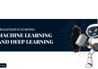 Challenges in Learning Machine Learning and Deep Learning