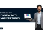 What Are the Most Common Data Engineer Tools