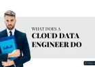 What Does a Cloud Data Engineer Do
