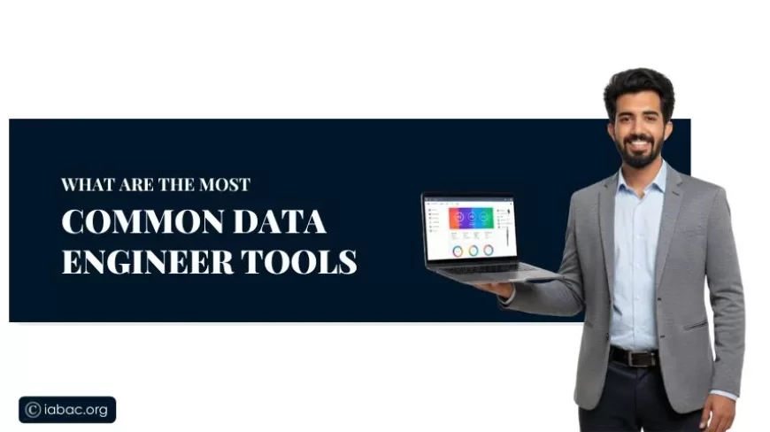 What Are the Most Common Data Engineer Tools